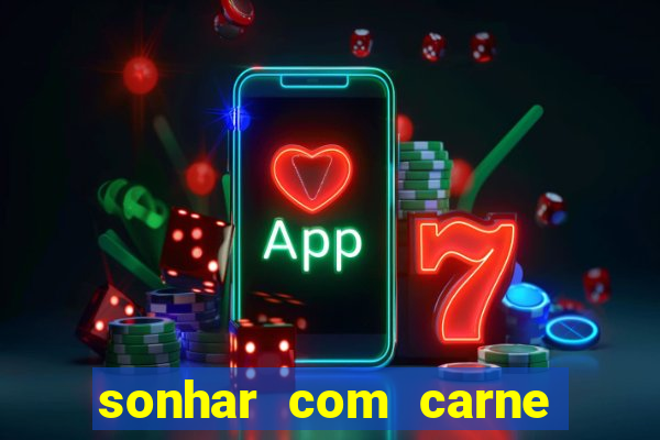 sonhar com carne de porco jogo do bicho